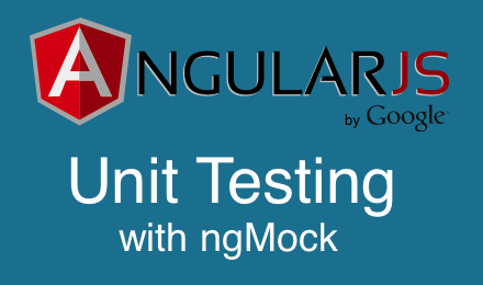 AngularJS Testing - Unit Testing Tutorials